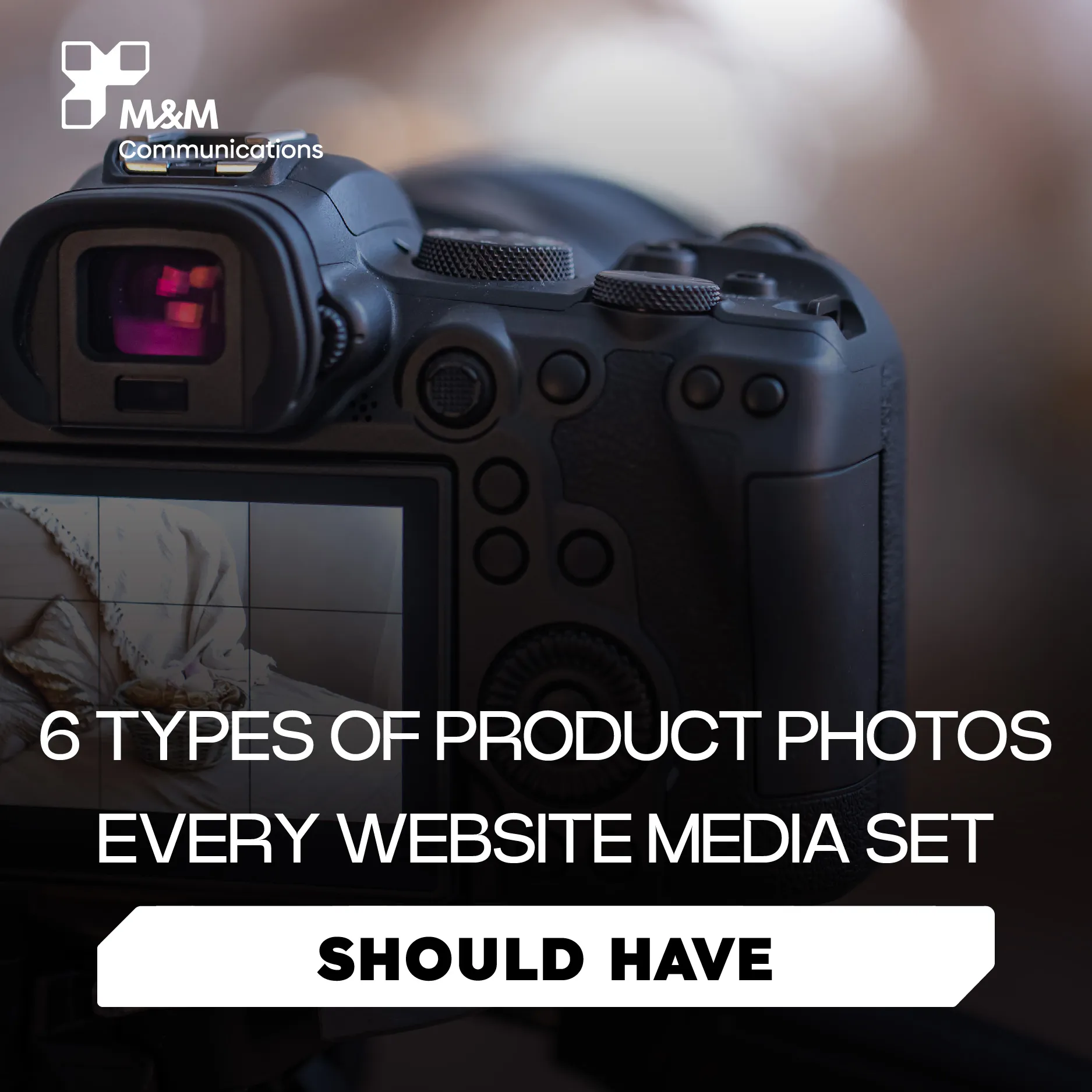 6 TYPES OF PRODUCT PHOTOS EVERY WEBSITE MEDIA SET SHOULD HAVE