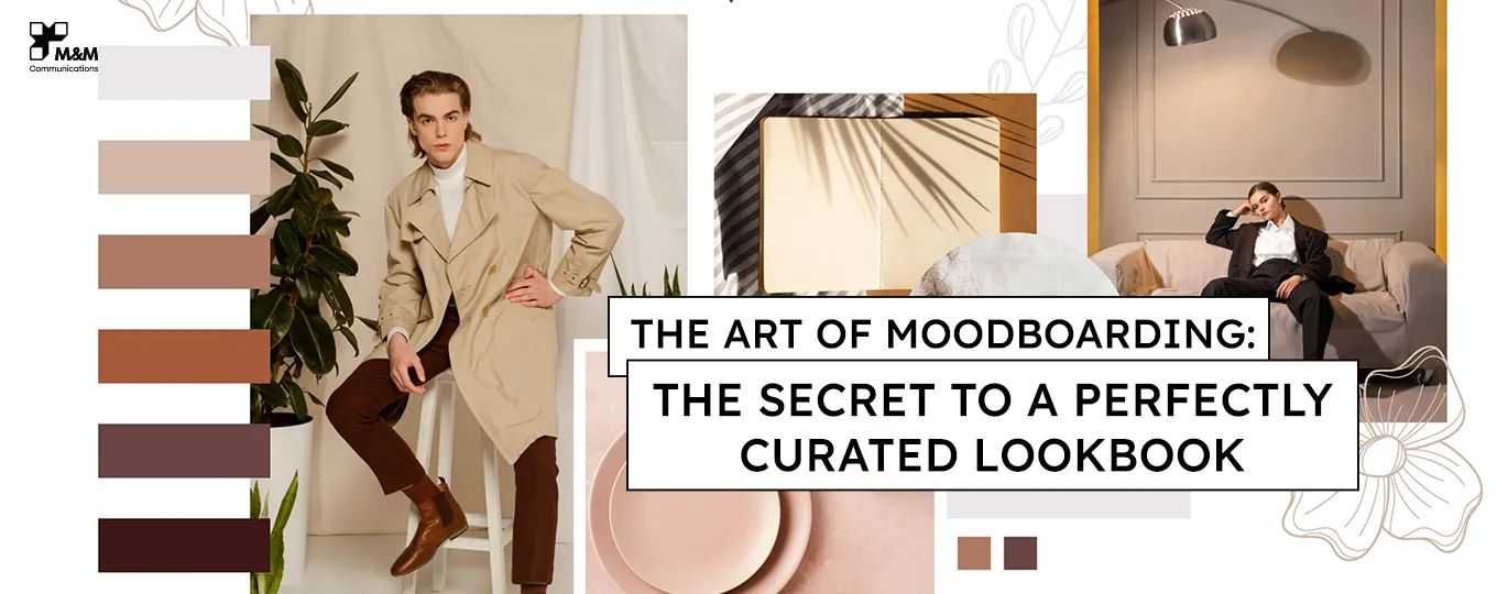 THE ART OF MOODBOARDING: THE SECRET TO A PERFECTLY CURATED LOOKBOOK