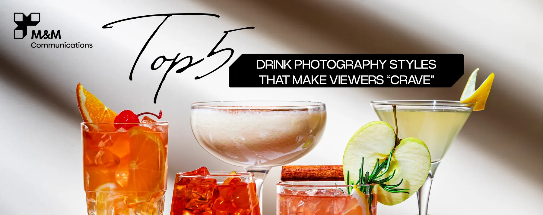 TOP 5 DRINK PHOTOGRAPHY STYLES THAT MAKE VIEWERS “CRAVE”