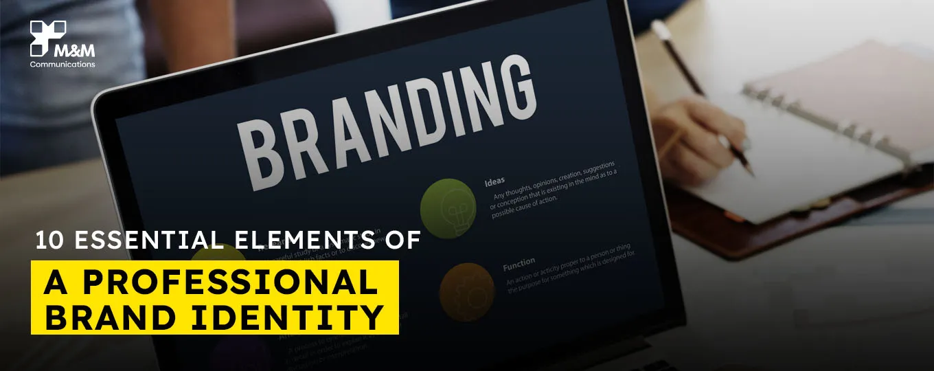 10 ESSENTIAL ELEMENTS OF A PROFESSIONAL BRAND IDENTITY