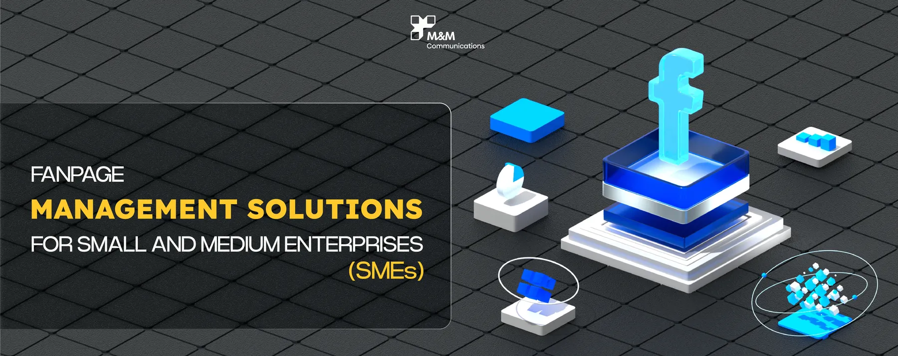 FANPAGE MANAGEMENT SOLUTIONS FOR SMALL AND MEDIUM ENTERPRISES (SMEs)