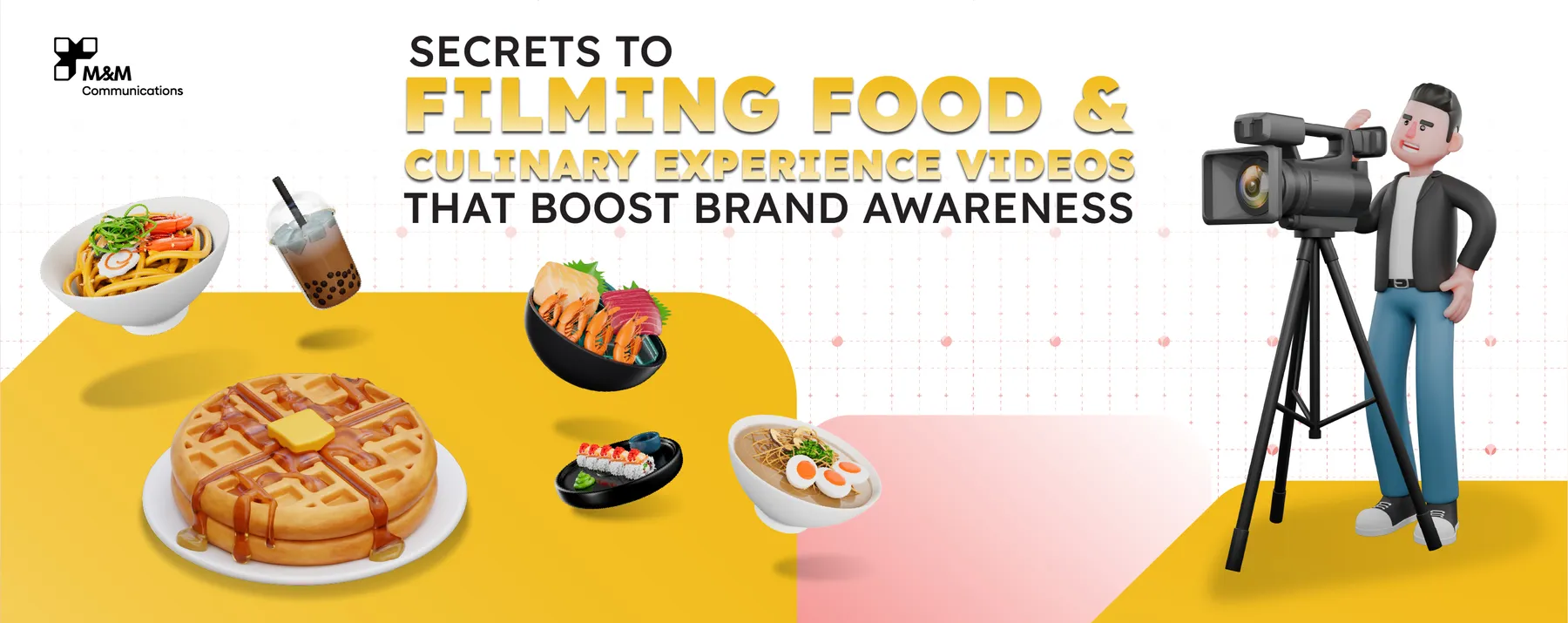 SECRETS TO FILMING FOOD & CULINARY EXPERIENCE VIDEOS THAT BOOST BRAND AWARENESS